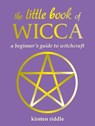 The Little Book of Wicca - Kirsten Riddle - 9781800653320
