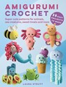 Amigurumi Crochet: 35 easy projects to make - Laura Strutt - 9781800653429