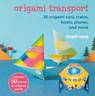 Origami Transport - Mari Ono - 9781800654228