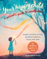 Your Happy Child: A Parent's Guide to Mindfulness - Sarah Rudell Beach - 9781800654631