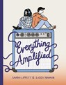 Everything Amplified - Sarah Lippett ; Ziggy Hanaor - 9781800660601
