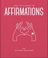 The Little Book of Affirmations - OH - 9781800691773