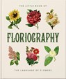 The Little Book of Floriography - OH - 9781800695399