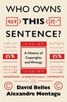 Who Owns This Sentence? - David Bellos ; Alexandre Montagu - 9781800699144