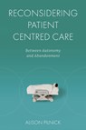 Reconsidering Patient Centred Care - Alison (University of Nottingham Pilnick - 9781800717466