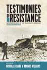 Testimonies of Resistance - Nicholas Chare ; Dominic Williams - 9781800739154