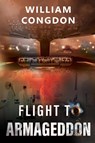 Flight to Armageddon - William Congdon - 9781800747333