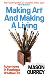 Making Art and Making a Living - Mason Currey - 9781800751149