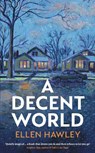 A Decent World - Ellen Hawley - 9781800751507