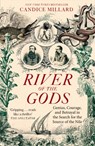 River of the Gods - Candice Millard - 9781800752634