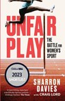 Unfair Play - Sharron Davies ; Craig Lord - 9781800752825