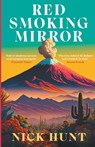 Red Smoking Mirror - Nick Hunt - 9781800753235