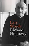 Last Words - Richard Holloway - 9781800755352