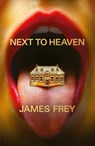 Next to Heaven - James Frey - 9781800755475