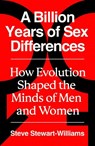 A Billion Years of Sex Differences - Steve Stewart-Williams - 9781800756472