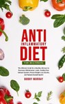 Anti-Inflammatory Diet for Beginners - MURRAY,  Bobby - 9781800761087