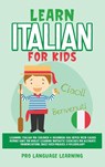 Learn Italian for Kids - Pro Language Learning - 9781800763548