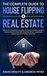 The Complete Guide to House Flipping & Real Estate - David Hewitt ; Andrew Peter - 9781800763746