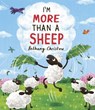 I'm More Than A Sheep - Bethany Christou - 9781800781603