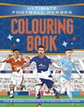 Ultimate Football Heroes Colouring Book - Ultimate Football Heroes - 9781800784017