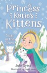 Suki in the Snow (Princess Katie's Kittens 3) - Julie Sykes - 9781800785373
