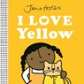 Jane Foster's I Love Yellow - Jane Foster - 9781800786943