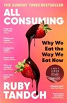 All Consuming: The instant Sunday Times bestseller - Ruby Tandoh - 9781800810051