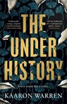 The Underhistory - Kaaron Warren - 9781800812024