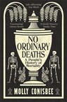 No Ordinary Deaths - Molly Conisbee - 9781800815889