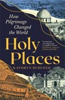 Holy Places - Kathryn Hurlock - 9781800817432