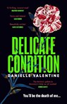 Delicate Condition - Danielle Valentine - 9781800818323