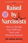 Raised by Narcissists - Dr Sarah Davies - 9781800818842