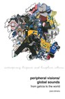 Peripheral Visions / Global Sounds: From Galicia to the World - COLMEIRO,  José - 9781800855755