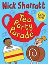 Tea Party Parade - Nick Sharratt - 9781800900011