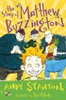 The Story of Matthew Buzzington - Andy Stanton - 9781800900462
