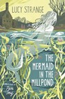 The Mermaid in the Millpond - Lucy Strange - 9781800900493
