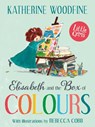 Elisabeth and the Box of Colours - Katherine Woodfine - 9781800900868
