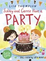 Sidney and Carrie Have a Party - Lisa Thompson - 9781800901902