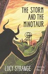 The Storm and the Minotaur - Lucy Strange - 9781800902473