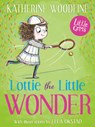 Lottie the Little Wonder - Katherine Woodfine - 9781800903234