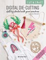Cut & Craft: Digital Die-Cutting - Laura Strutt - 9781800920002