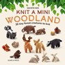 Knit a Mini Woodland - Sachiyo Ishii - 9781800921412