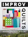 Improv Quilts - Laura Loewen - 9781800921726