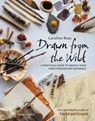 Drawn from the Wild - Caroline Ross - 9781800922594