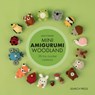 Mini Amigurumi Woodland - Julia Chiang - 9781800922921