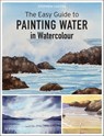 The Easy Guide to Painting Water in Watercolour - Stephen Coates - 9781800930971