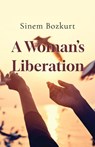 A Woman's Liberation - Sinem Bozkurt - 9781800946767