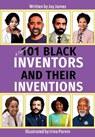 A Further 101 Black Inventors and their Inventions - Joy James - 9781800948044