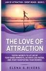 The Love of Attraction - Elena G Rivers - 9781800950580
