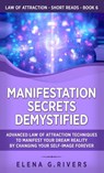 Manifestation Secrets Demystified - Elena G Rivers - 9781800950627